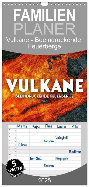 Familienplaner 2025 - Vulkane - Beeindruckende Feuerberge mit 5 Spalten (Wandkalender, 21 x 45 cm) CALVENDO - Sf Sf