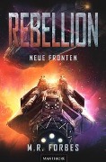 Rebellion 2 - Neue Fronten - M. R. Forbes