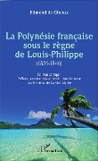 Cover-Bild zum Titel 'La Polynésie française sous le règne de Louis-Philippe (1836-1846)' von 'Frédéric de La Grandville, Edmond de Ginoux'