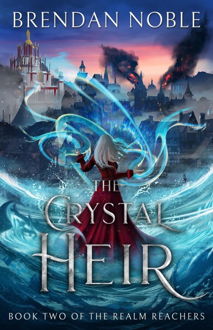 The Crystal Heir (The Realm Reachers, #2) - Brendan Noble