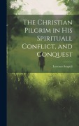 Cover-Bild zum Titel 'The Christian Pilgrim in His Spirituall Conflict, and Conquest' von 'Lorenzo Scupoli'