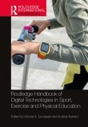 Cover-Bild zum Titel 'Routledge Handbook of Digital Technologies in Sport, Exercise and Physical Education' von ''
