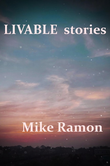 Livable Stories - Mike Ramon