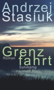 Cover-Bild zum Titel 'Grenzfahrt' von 'Andrzej Stasiuk'
