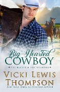 Big-Hearted Cowboy (The Buckskin Brotherhood, #2) - Vicki Lewis Thompson