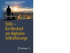 Cover-Bild zum Titel 'Stille - Ein Weckruf zur digitalen Selbstfürsorge' von 'Thomas Herdin'