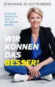 Cover-Bild zum Titel 'Wir können das besser!' von 'Stephanie zu Guttenberg'