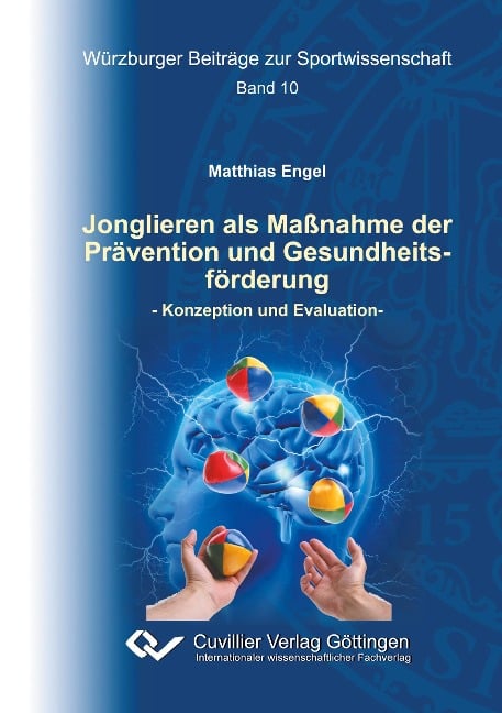 Jonglieren als Maßnahme der Prävention und Gesundheitsförderung - Matthias Engel