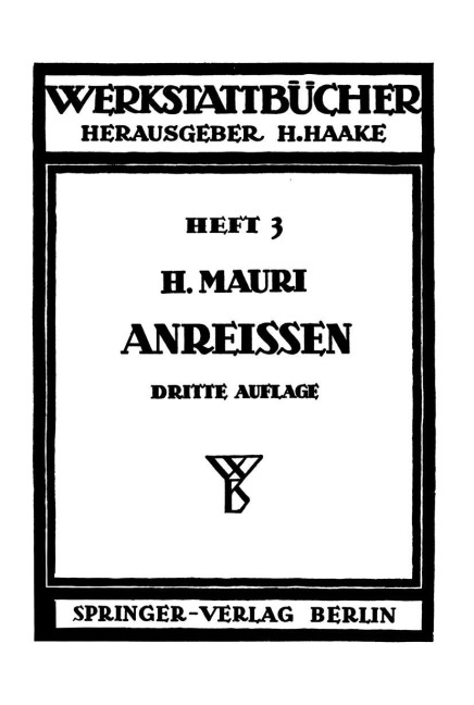 Das Anreißen in Maschinenbau-Werkstätten - Heinrich Mauri