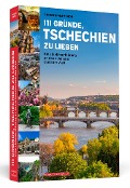 Cover-Bild zum Titel '111 Gründe, Tschechien zu lieben' von 'Christoph Amthor'