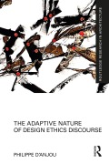 Cover-Bild zum Titel 'The Adaptive Nature of Design Ethics Discourse' von 'Philippe D'Anjou'