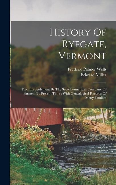 History Of Ryegate, Vermont - Edward Miller