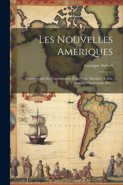 Les Nouvelles Amériques - Georges Aubert
