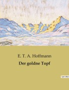 Cover-Bild zum Titel 'Der goldne Topf' von 'E. T. A. Hoffmann'