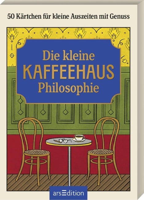 Die kleine Kaffeehausphilosophie - 