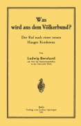 Cover-Bild zum Titel 'Was wird aus dem Völkerbund?' von 'Ludwig Bernhard'