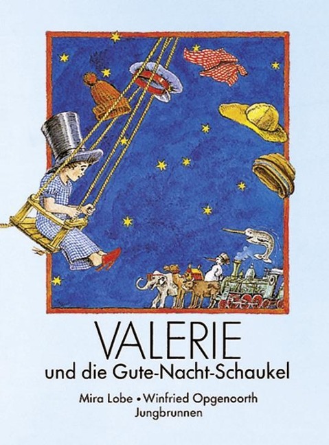 Valerie und die Gute-Nacht-Schaukel - Mira Lobe, Winfried Opgenoorth