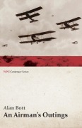 Cover-Bild zum Titel 'An Airman's Outings (WWI Centenary Series)' von 'Alan Bott'