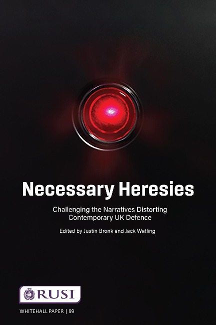 Necessary Heresies - Jack Watling, Justin Bronk