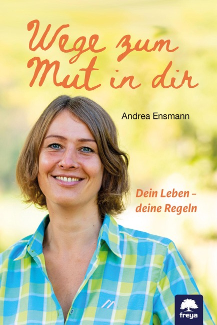 Wege zum Mut in dir - Andrea Ensmann
