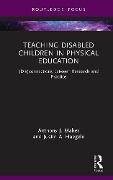 Cover-Bild zum Titel 'Teaching Disabled Children in Physical Education' von 'Anthony J. Maher, Justin A. Haegele'