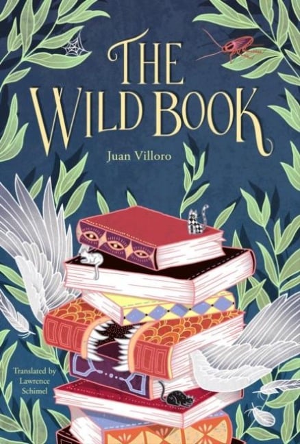 The Wild Book - Juan Villoro