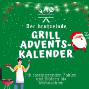 Cover-Bild zum Titel 'Der brutzelnde Grill-Adventskalender' von 'Marco Lustig'