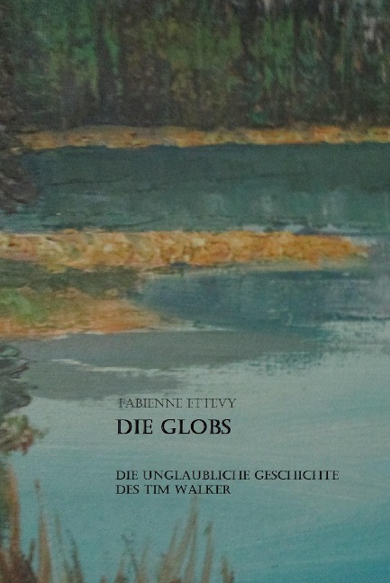 Die Globs - Fabienne Ettevy
