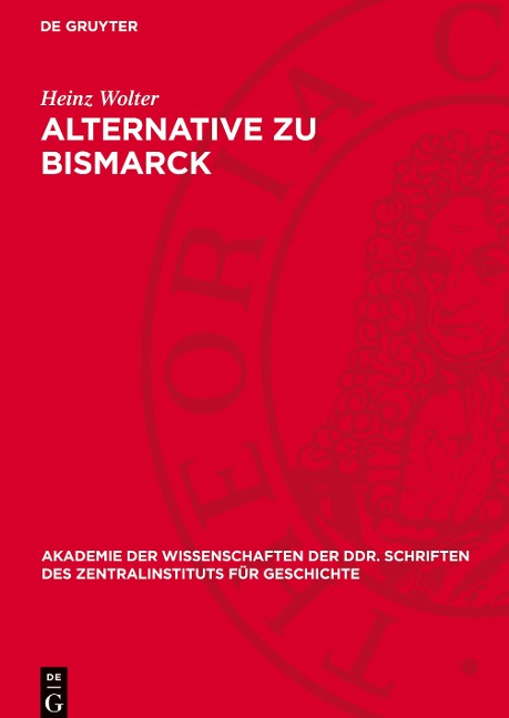 Alternative zu Bismarck - Heinz Wolter