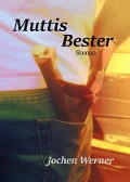 Cover-Bild zum Titel 'Muttis Bester' von 'Jochen Werner'
