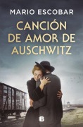 Cover-Bild zum Titel 'Canción de Amor de Auschwitz / Love Song from Auschwitz' von 'Mario Escobar'