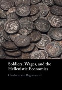 Cover-Bild zum Titel 'Soldiers, Wages, and the Hellenistic Economies' von 'Charlotte van Regenmortel'