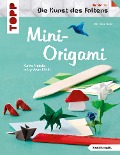 Cover-Bild zum Titel 'Mini-Origami (Die Kunst des Faltens)' von 'Christian Saile'