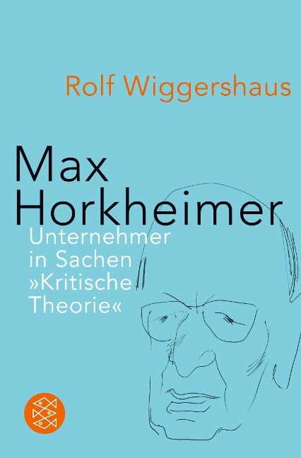 Max Horkheimer - Rolf Wiggershaus