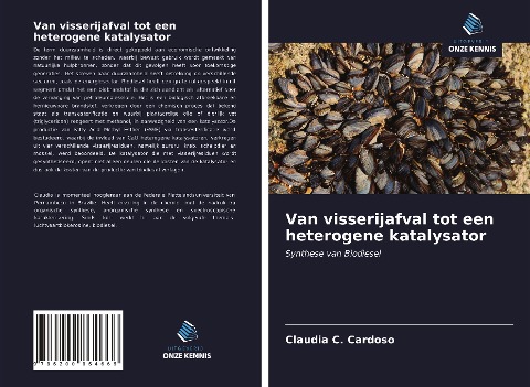 Van visserijafval tot een heterogene katalysator - Claudia C. Cardoso
