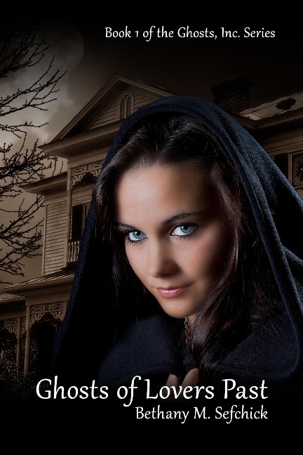 Ghosts Of Lovers Past (Ghosts, Inc., #1) - Bethany M. Sefchick