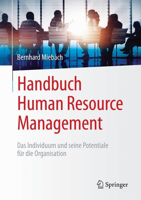 Handbuch Human Resource Management - Bernhard Miebach