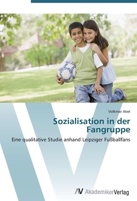 Sozialisation in der Fangruppe - Volkmar Abel