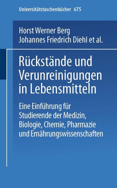 Rückstände und Verunreinigungen in Lebensmitteln - H. W. Berg, J. F. Diehl, H. Frank