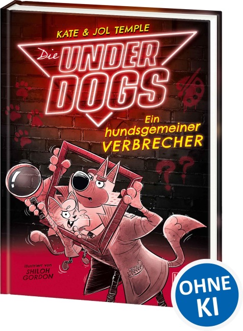 Die Underdogs (Band 2) - Ein hundsgemeiner Verbrecher - Kate Temple, Jol Temple