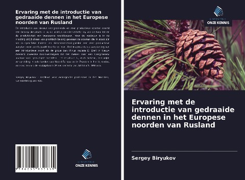 Ervaring met de introductie van gedraaide dennen in het Europese noorden van Rusland - Sergey Biryukov
