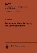 Rechnerunterstützte Auslegung von Vorschubantrieben - K. - H. Böbel