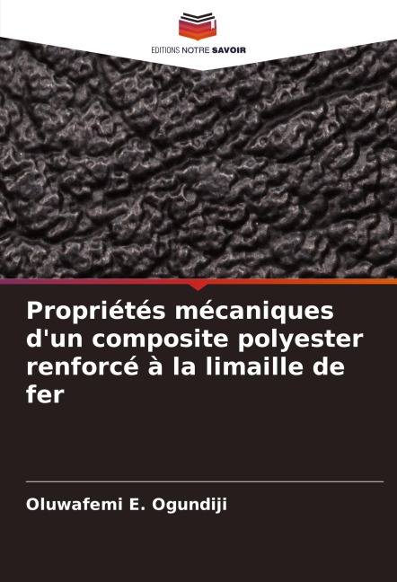 Propriétés mécaniques d'un composite polyester renforcé à la limaille de fer - Oluwafemi E. Ogundiji