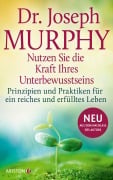 Cover-Bild zum Titel 'Nutzen Sie die Kraft Ihres Unterbewusstseins' von 'Joseph Murphy'