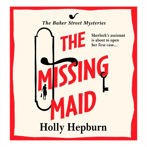 Missing Maid - Holly Hepburn