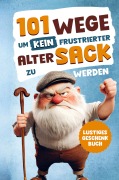Cover-Bild zum Titel 'Alarmstufe Alt: 101 Wege, um kein frustrierter, alter Sack zu werden - Antworten auf Fragen, die das Leben eines Mannes mit sich bringt' von 'Niklas Turan'