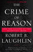 Cover-Bild zum Titel 'The Crime of Reason' von 'Robert B Laughlin'