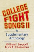 Cover-Bild zum Titel 'College Fight Songs II' von 'William E Studwell, Bruce R Schueneman'