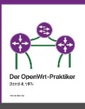 Cover-Bild zum Titel 'Der OpenWrt-Praktiker' von 'Markus Stubbig'