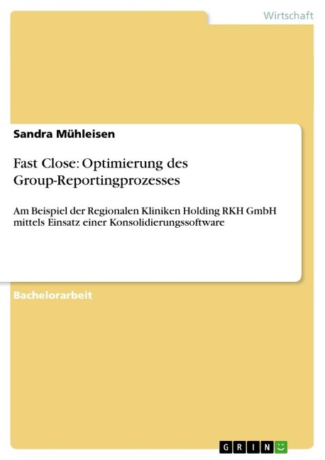 Fast Close: Optimierung des Group-Reportingprozesses - Sandra Mühleisen